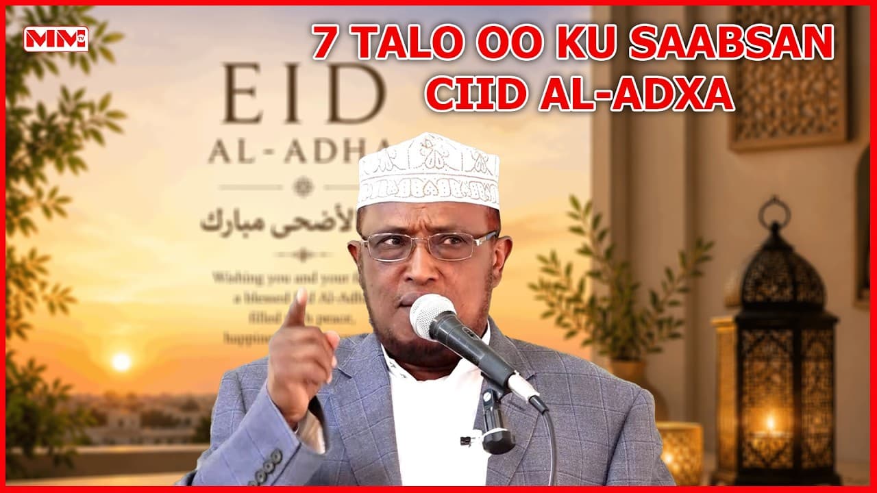 7 Talo oo Ku Saabsan Ciid Al-Adxa. Sheekh Dirir
